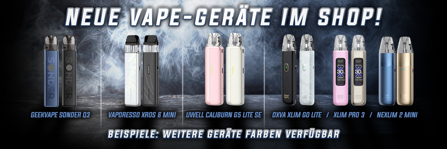 Neue Vape-Geräte sind unterwegs!